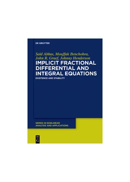 Abbildung von Abbas / Benchohra | Implicit Fractional Differential and Integral Equations | 1. Auflage | 2018 | beck-shop.de