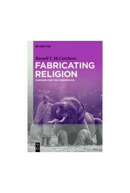 Abbildung von Mccutcheon | Fabricating Religion | 1. Auflage | 2018 | beck-shop.de