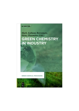Abbildung von Benvenuto / Plaumann | Green Chemistry in Industry | 1. Auflage | 2018 | beck-shop.de