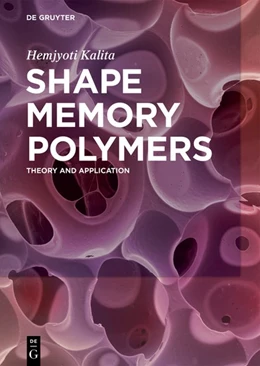 Abbildung von Kalita | Shape Memory Polymers | 1. Auflage | 2018 | beck-shop.de