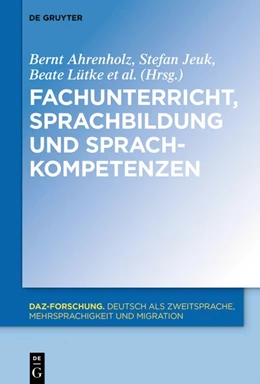 Abbildung von Ahrenholz / Jeuk | Fachunterricht, Sprachbildung und Sprachkompetenzen | 1. Auflage | 2019 | beck-shop.de