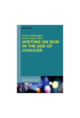 Abbildung von Nyffenegger / Rupp | Writing on Skin in the Age of Chaucer | 1. Auflage | 2018 | beck-shop.de