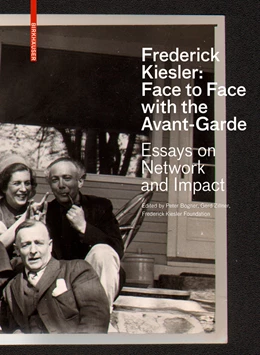 Abbildung von Bogner / Zillner | Frederick Kiesler: Face to Face with the Avant-Garde | 1. Auflage | 2019 | beck-shop.de