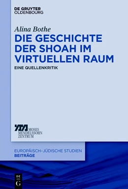 Abbildung von Bothe | Die Geschichte der Shoah im virtuellen Raum | 1. Auflage | 2018 | beck-shop.de
