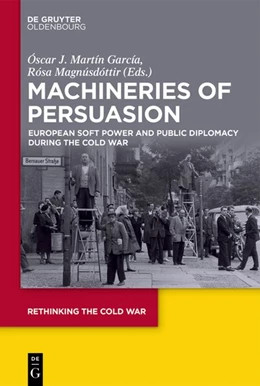 Abbildung von García / Magnúsdóttir | Machineries of Persuasion | 1. Auflage | 2019 | beck-shop.de