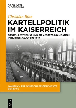 Abbildung von Böse | Kartellpolitik im Kaiserreich | 1. Auflage | 2018 | beck-shop.de