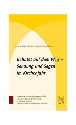 Abbildung von Arnold / Kunz | Behütet auf dem Weg | 1. Auflage | 2014 | beck-shop.de
