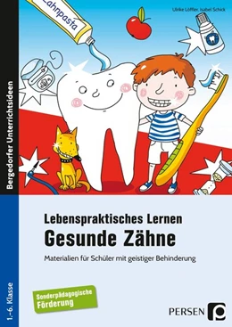 Abbildung von Löffler / Schick | Lebenspraktisches Lernen: Gesunde Zähne | 1. Auflage | 2018 | beck-shop.de