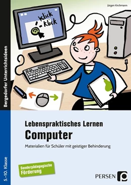 Abbildung von Kirchmann | Lebenspraktisches Lernen: Computer | 1. Auflage | 2018 | beck-shop.de