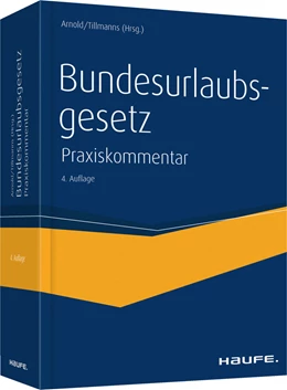 Abbildung von Arnold / Tillmanns (Hrsg.) | Bundesurlaubsgesetz | 4. Auflage | 2019 | beck-shop.de