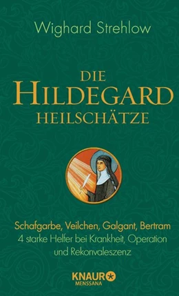 Abbildung von Strehlow | Die Hildegard-Heilschätze | 1. Auflage | 2018 | beck-shop.de