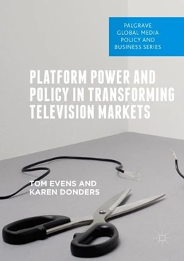 Abbildung von Evens / Donders | Platform Power and Policy in Transforming Television Markets | 1. Auflage | 2018 | beck-shop.de