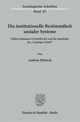 Abbildung von Höntsch | Die institutionelle Bestimmtheit sozialer Systeme | 1. Auflage | 2018 | beck-shop.de