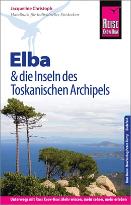 Abbildung von Christoph | Reise Know-How Reiseführer Elba und die anderen Inseln des Toskanischen Archipels | 6. Auflage | 2018 | beck-shop.de