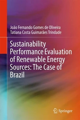 Abbildung von Oliveira / Trindade | Sustainability Performance Evaluation of Renewable Energy Sources: The Case of Brazil | 1. Auflage | 2018 | beck-shop.de