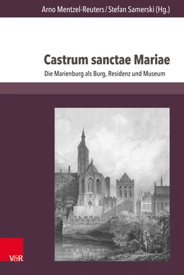 Abbildung von Mentzel-Reuters / Samerski | Castrum sanctae Mariae | 1. Auflage | 2019 | beck-shop.de