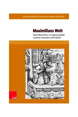 Abbildung von Helmrath / Kocher | Maximilians Welt | 1. Auflage | 2018 | beck-shop.de