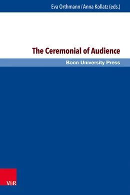 Abbildung von Orthmann / Kollatz | The Ceremonial of Audience | 1. Auflage | 2019 | beck-shop.de