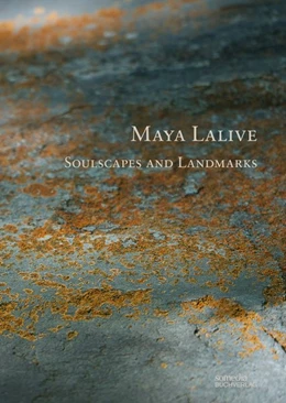 Abbildung von Denaro / Scotti | Maya Lalive | Soulscapes and Landmarks | 1. Auflage | 2018 | beck-shop.de