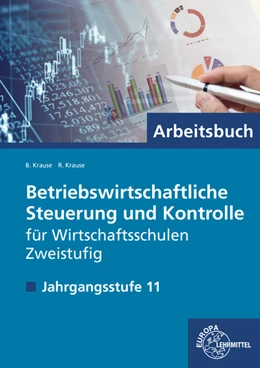 Abbildung von Krause | Betriebswirtschaftliche Steuerung und Kontrolle, Zweistufige Wirtschaftsschule | 1. Auflage | 2018 | beck-shop.de