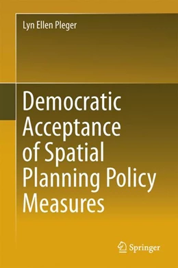 Abbildung von Pleger | Democratic Acceptance of Spatial Planning Policy Measures | 1. Auflage | 2018 | beck-shop.de