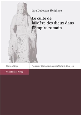 Abbildung von Dubosson-Sbriglione | Le culte de la Mère des dieux dans l'Empire romain | 1. Auflage | 2018 | 62 | beck-shop.de
