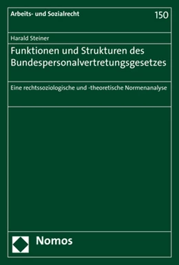 Abbildung von Steiner | Funktionen und Strukturen des Bundespersonalvertretungsgesetzes | 1. Auflage | 2018 | 150 | beck-shop.de