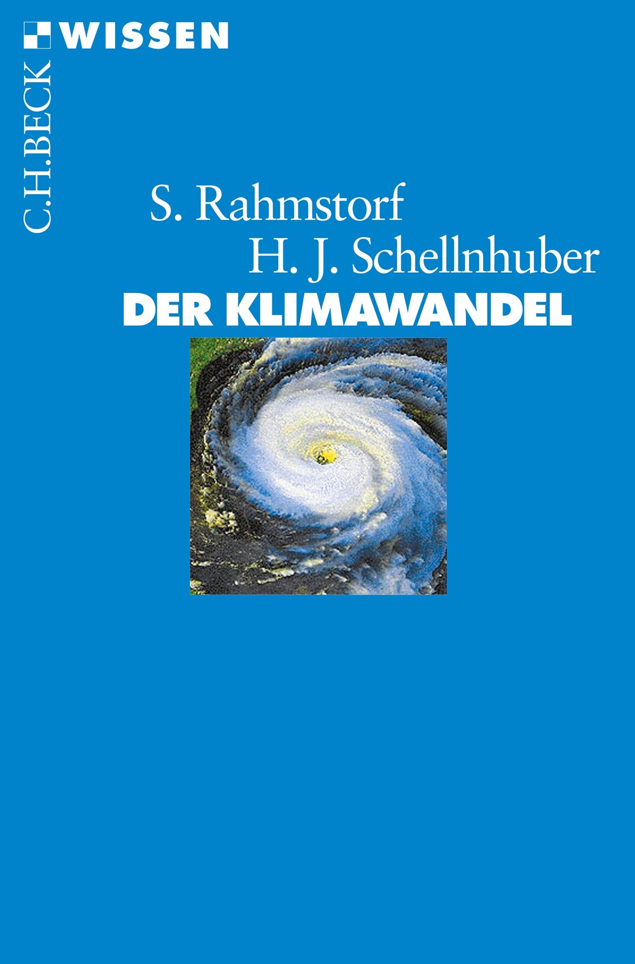 Cover: Rahmstorf, Stefan / Schellnhuber, Hans Joachim, Der Klimawandel