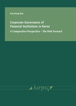 Abbildung von Kim | Corporate Governance of Financial Institutions in Korea in a comparative Perspective: The Path Forward | 1. Auflage | 2018 | beck-shop.de