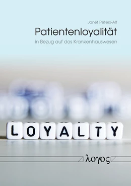 Abbildung von Peters-Alt | Patientenloyalität in Bezug auf das Krankenhauswesen | 1. Auflage | 2018 | beck-shop.de