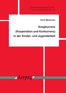 Abbildung von Mackevics | Koopkurrenz (Kooperation und Konkurrenz) in der Kinder- und Jugendarbeit | 1. Auflage | 2018 | 5 | beck-shop.de