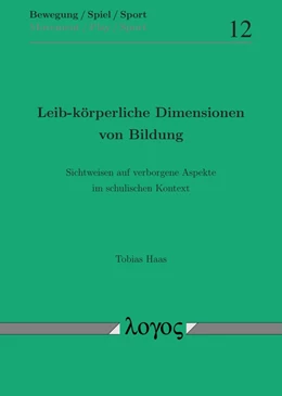 Abbildung von Haas | Leib-körperliche Dimensionen von Bildung | 1. Auflage | 2018 | 12 | beck-shop.de