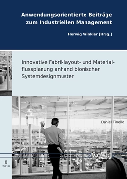 Abbildung von Tinello | Innovative Fabriklayout- und Materialflussplanung anhand bionischer Systemdesignmuster | 1. Auflage | 2018 | 8 | beck-shop.de