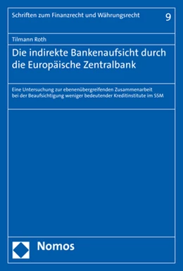 Abbildung von Roth | Die indirekte Bankenaufsicht durch die Europäische Zentralbank | 1. Auflage | 2018 | 9 | beck-shop.de