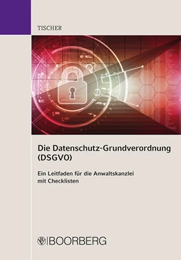 Abbildung von Tischer | Die Datenschutz-Grundverordnung (DSGVO) | 1. Auflage | 2018 | beck-shop.de