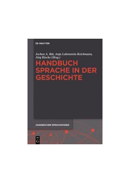 Abbildung von Bär / Lobenstein-Reichmann | Handbuch Sprache in der Geschichte | 1. Auflage | 2019 | beck-shop.de