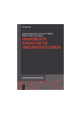 Abbildung von Habscheid / Müller | Handbuch Sprache in Organisationen | 1. Auflage | 2018 | beck-shop.de