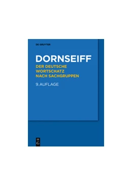 Abbildung von Dornseiff / Quasthoff | Der deutsche Wortschatz nach Sachgruppen | 9. Auflage | 2020 | beck-shop.de
