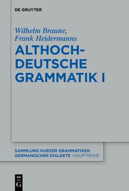 Abbildung von Braune / Heidermanns | Althochdeutsche Grammatik I | 16. Auflage | 2018 | beck-shop.de