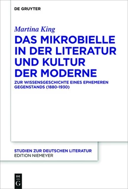 Abbildung von King | Das Mikrobielle in der Literatur und Kultur der Moderne | 1. Auflage | 2018 | beck-shop.de