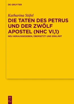 Abbildung von Stifel | Die Taten des Petrus und der zwölf Apostel (NHC VI,1) | 1. Auflage | 2019 | beck-shop.de