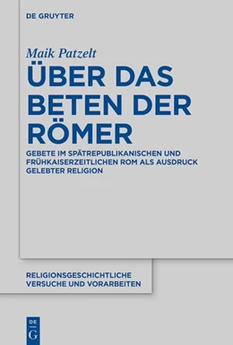 Abbildung von Patzelt | Über das Beten der Römer | 1. Auflage | 2018 | beck-shop.de