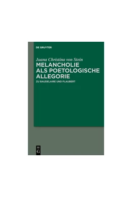 Abbildung von Stein | Melancholie als poetologische Allegorie | 1. Auflage | 2018 | beck-shop.de