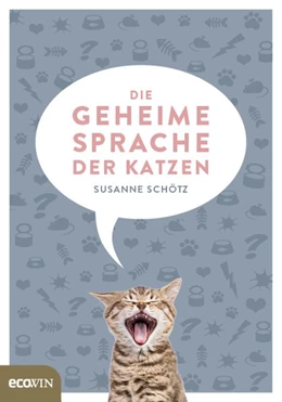 Abbildung von Schötz | Die geheime Sprache der Katzen | 2. Auflage | 2021 | beck-shop.de