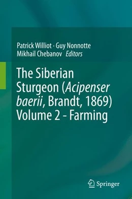 Abbildung von Williot / Nonnotte | The Siberian Sturgeon (Acipenser baerii, Brandt, 1869) Volume 2 - Farming | 1. Auflage | 2018 | beck-shop.de