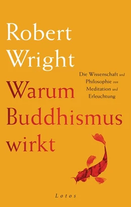 Abbildung von Wright | Warum Buddhismus wirkt | 1. Auflage | 2018 | beck-shop.de