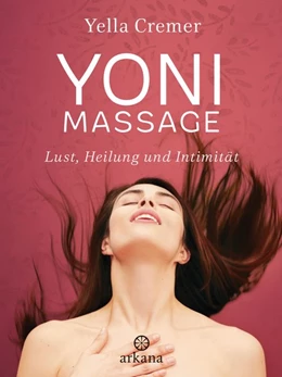 Abbildung von Cremer | Yoni-Massage | 1. Auflage | 2018 | beck-shop.de