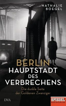 Abbildung von Boegel | Berlin - Hauptstadt des Verbrechens | 1. Auflage | 2018 | beck-shop.de