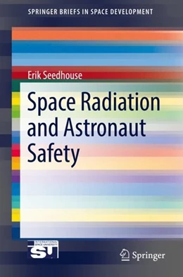 Abbildung von Seedhouse | Space Radiation and Astronaut Safety | 1. Auflage | 2018 | beck-shop.de