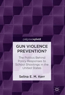 Abbildung von E. M. Kerr | Gun Violence Prevention? | 1. Auflage | 2018 | beck-shop.de